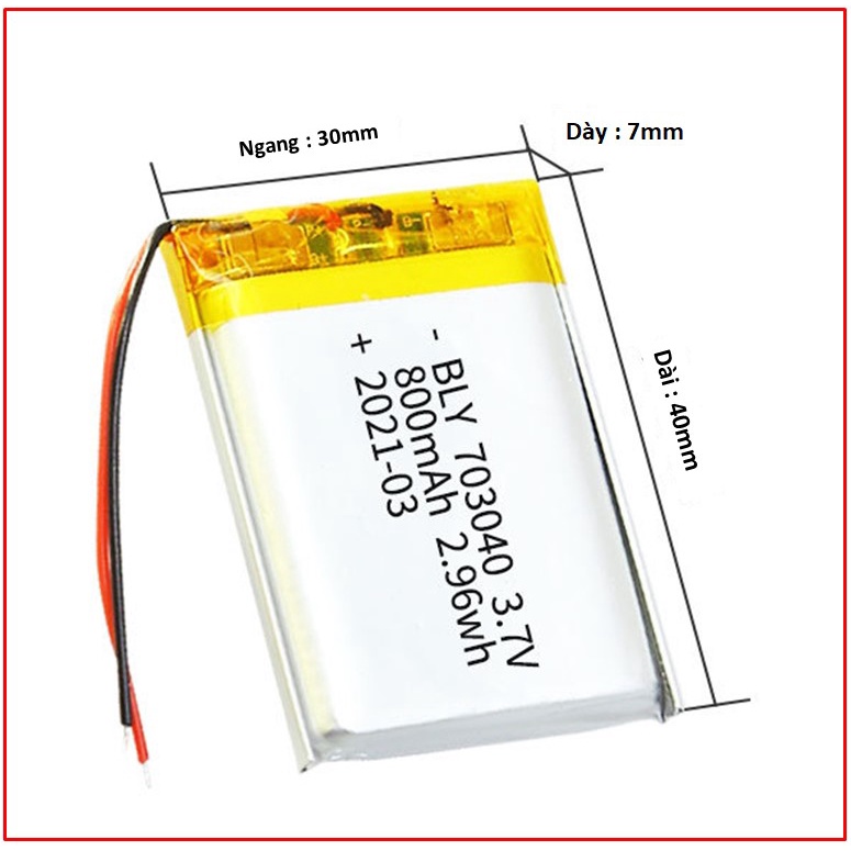 Pin Sạc Lithium 703040 3.7V  Dung lượng 800 mAh