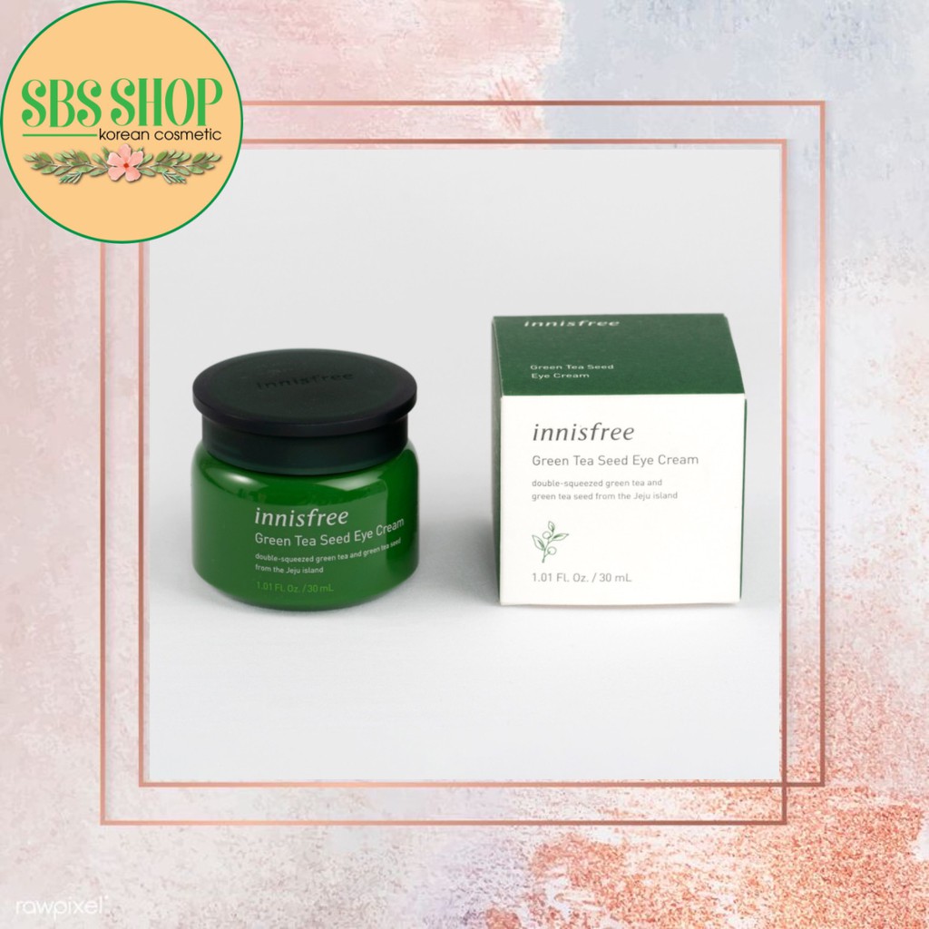 Kem Dưỡng Mắt Chiết Xuất Trà Xanh Innisfree Green Tea Seed Eye Cream 30ml