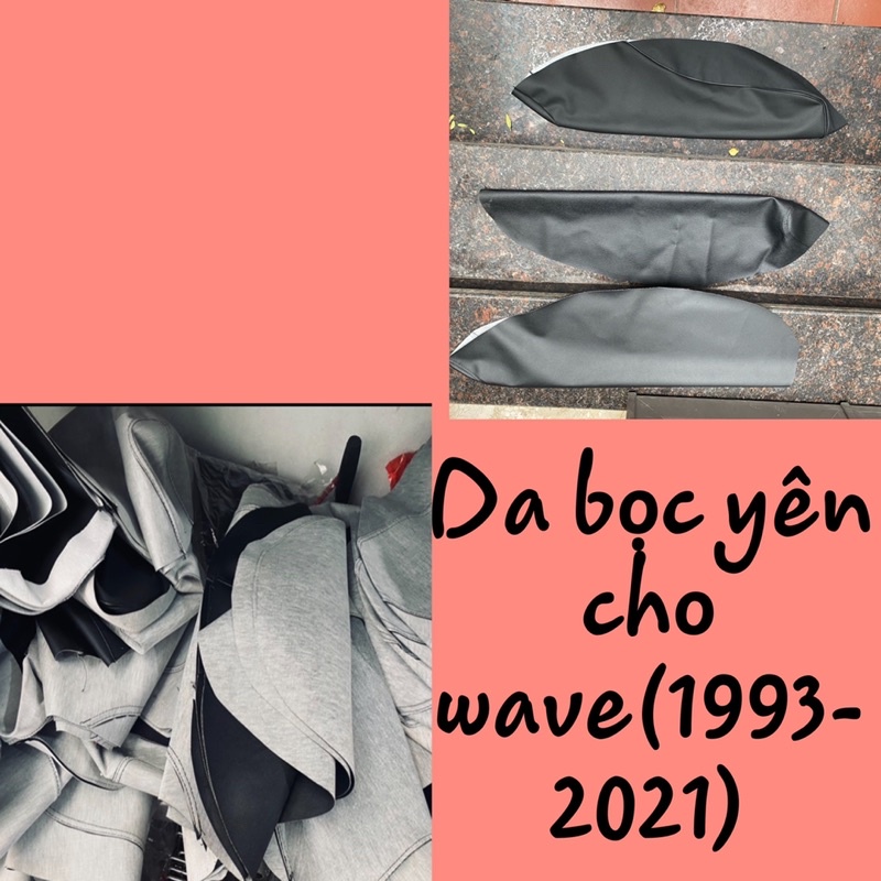 Vỏ yên xe wave,da bọc yên xe wave 110,100,nhỏ,wave 50cc,wave rsx hàng loại dày đẹp