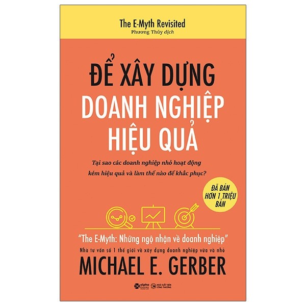 Sách Để Xây Dựng Doanh Nghiệp Hiệu Quả 139K (Bìa cam)