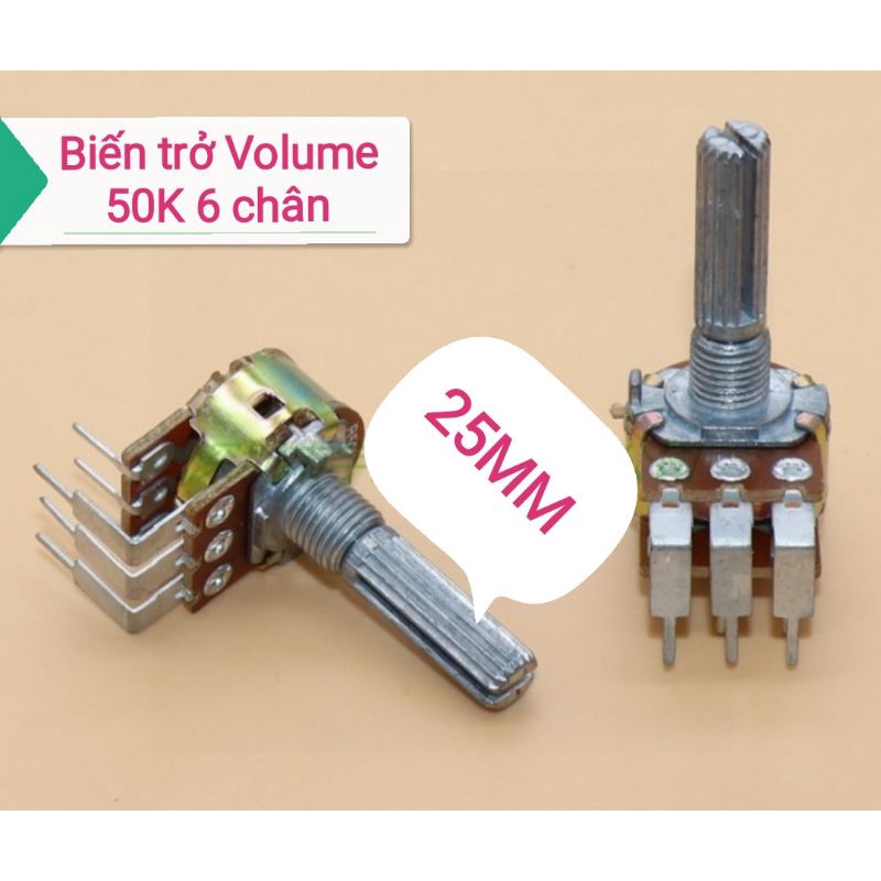 Chiết áp Biến trở Volume đứng núm dài 25mm 6 chân 2 hàng