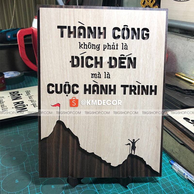 [Tranh Gỗ TBIG] tạo động lực mẫu câu &quot;Thành công không phải đích đến mà là cuộc hành trình&quot;