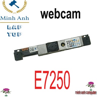 Camera laptop dell latitude e7250 , e7240 , e7440 , e3340 ,e5450 , e7450 , 5550 webcam 7250