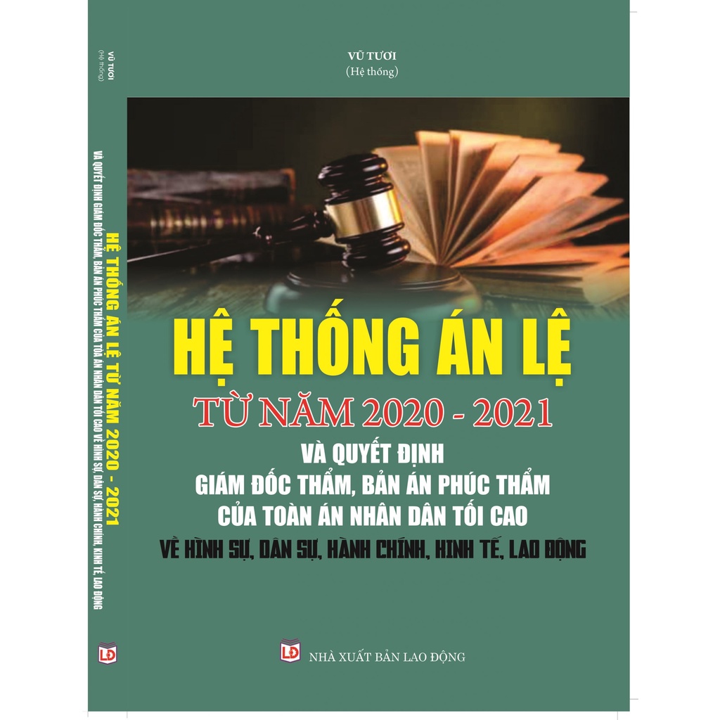 Sách-Hệ thống án lệ từ năm 2020-2021 và Quyết định giám đốc thẩm, Bản án phúc thẩm của Tòa án nhân dân tối cao