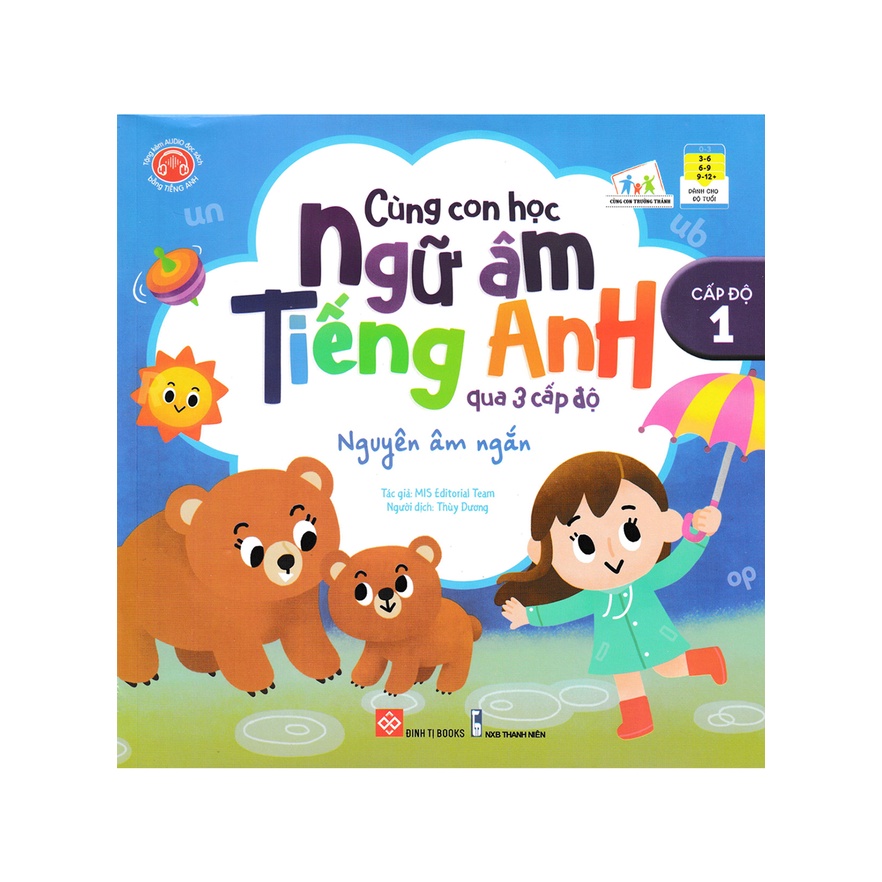 Sách Tham Khảo - Cùng Con Học Ngữ Âm Tiếng Anh Qua 3 Cấp Độ - Nguyên Âm Ngắn - Cấp Độ 1 - DTI