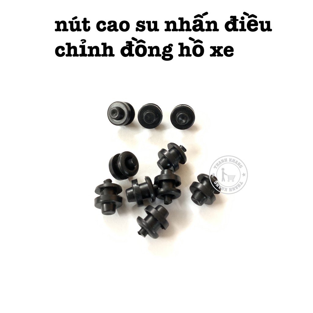 nút cao su điều chỉnh đồng hồ xe máy (bịch 10 cái) thanh khang CGV106