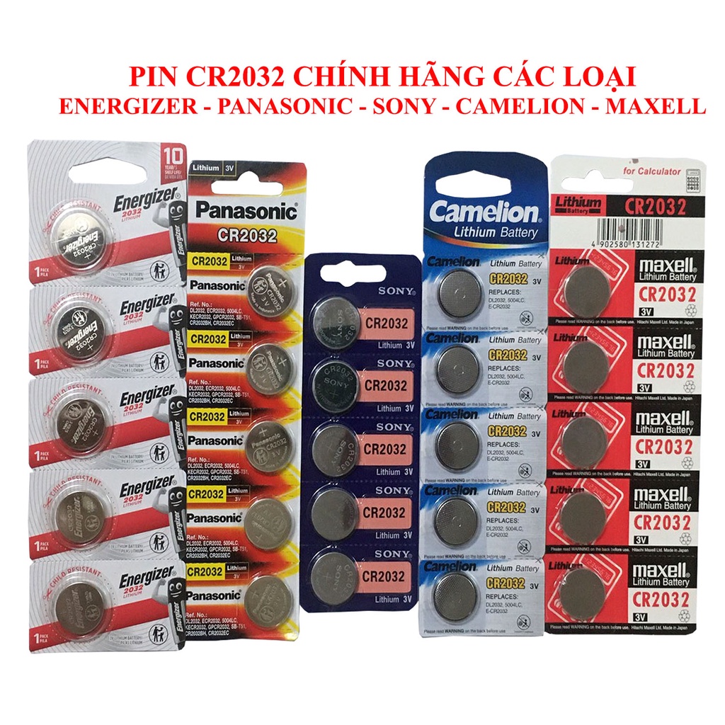 Pin CR2032 các loại Panasonic , Energizer , Maxell , Camelion , Sony