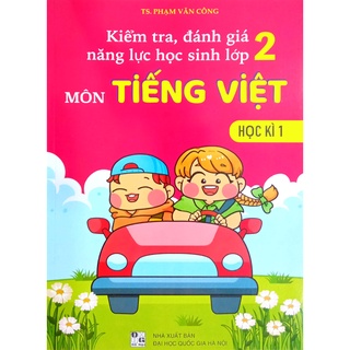 Sách - Kiểm tra, đánh giá năng lực học sinh Môn Tiếng Việt lớp 2 học kì 1