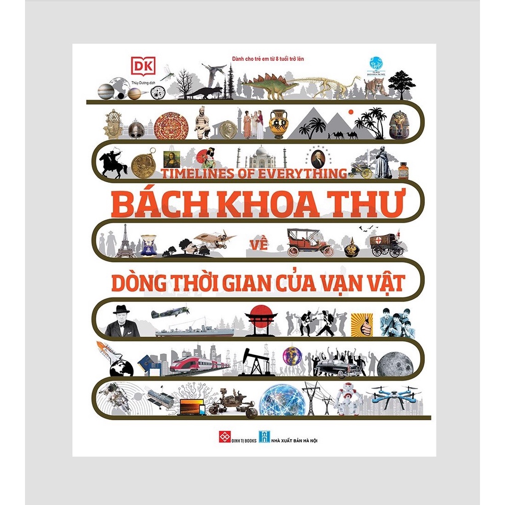 Sách - Timelines of Everything - Bách khoa thư về dòng thời gian của vạn vật