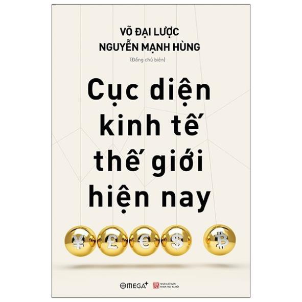 Sách - Cục Diện Kinh Tế Thế Giới Hiện Nay [AlphaBooks]