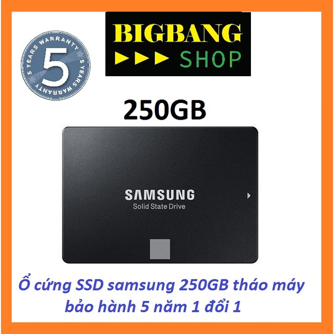 Ổ cứng SSD Samsung 860, 850 Evo 250Gb Tháo máy bảo hành 5 năm