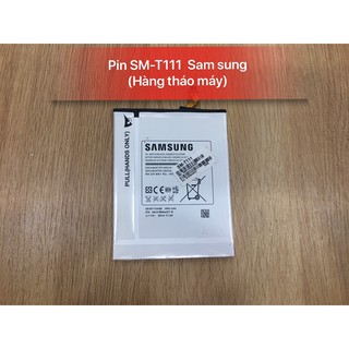 Pin T116/T111 Sam sung (Hàng tháo máy)