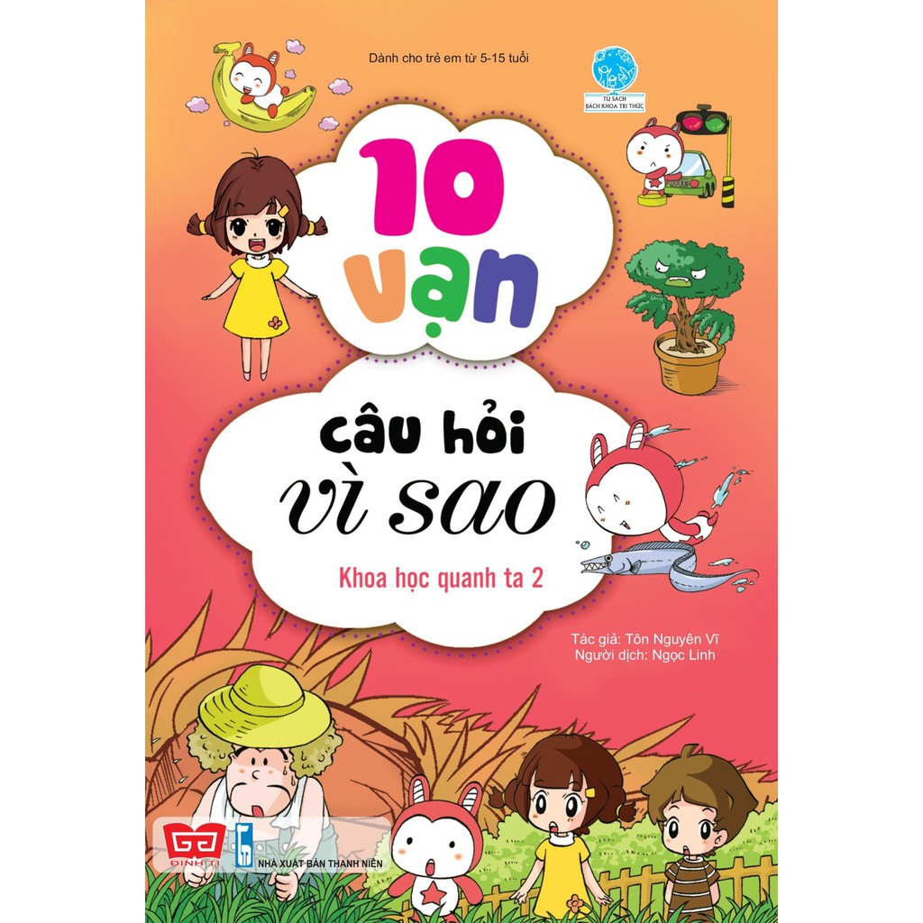 Sách - 10 vạn câu hỏi vì sao - Khoa học quanh ta 2