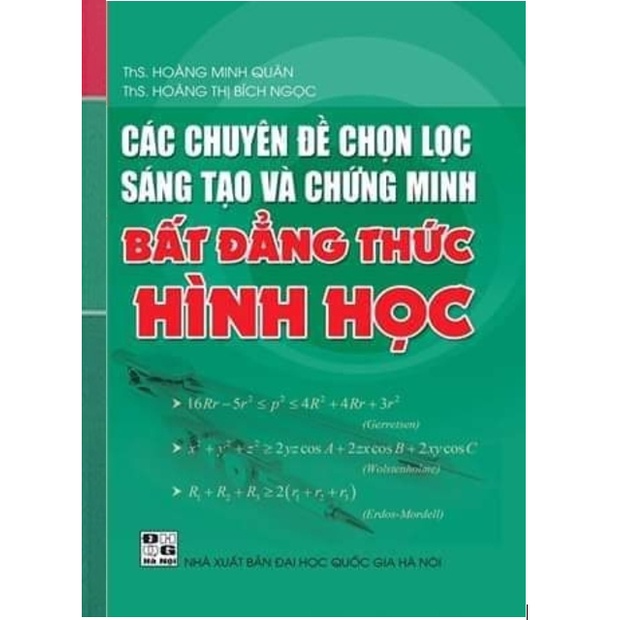 Sách - Các chuyên đề chọn lọc sáng tạo và chứng minh bất đẳng thức hình học
