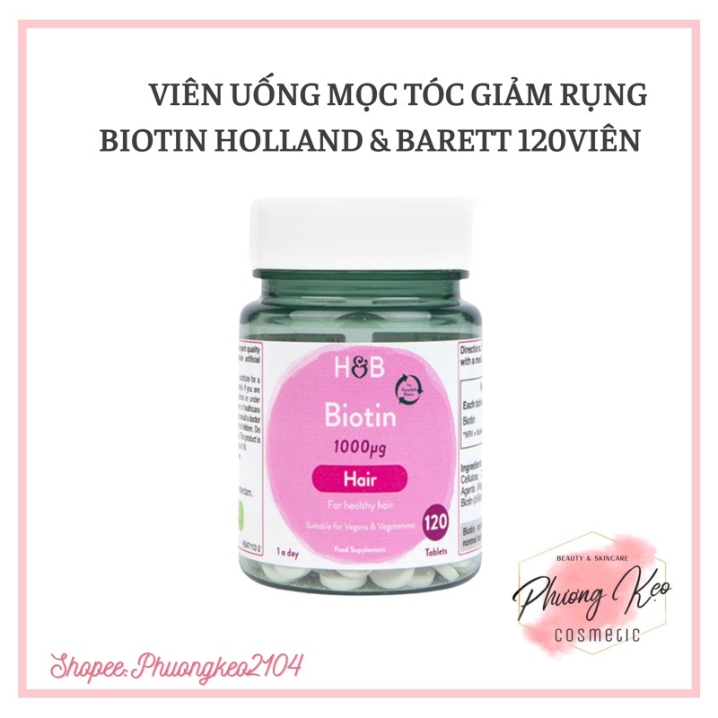 Viên uống mọc tóc giảm rụng Biotin Holland & Barett 120viên