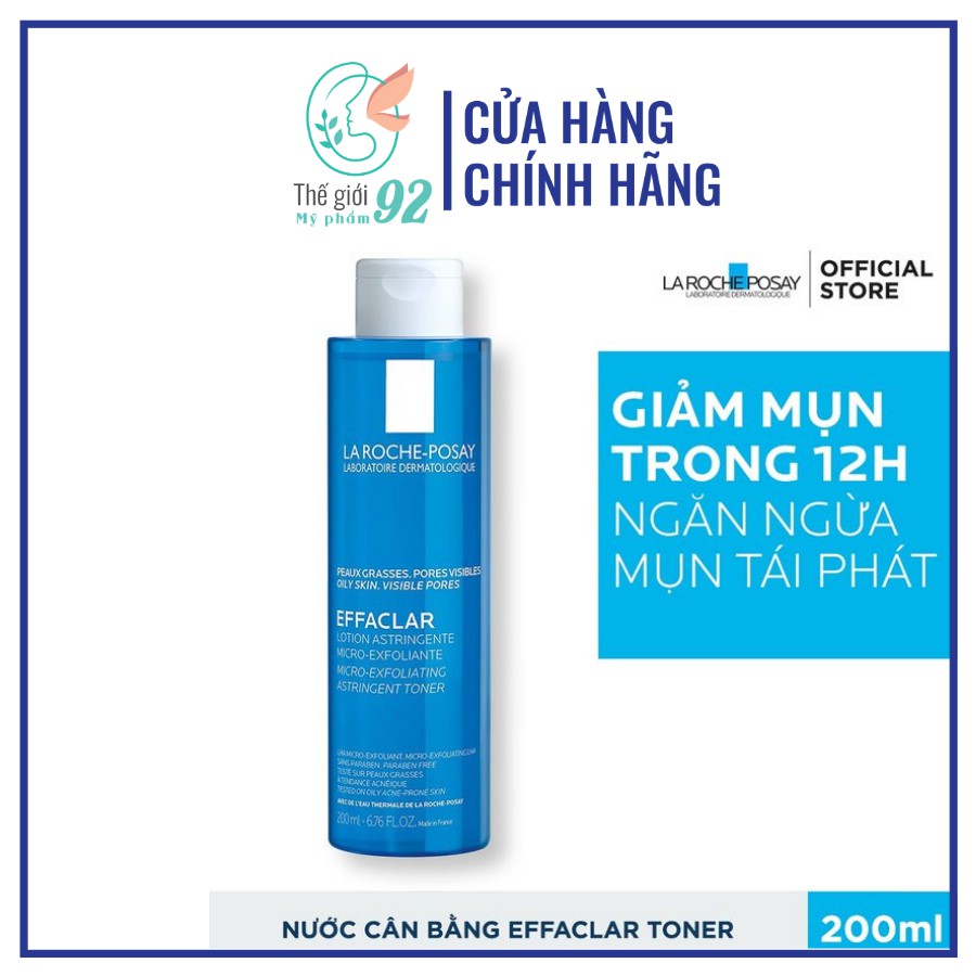  NƯỚC HOA HỒNG La Roche-Posay Lotion Effaclar 200ml Cho da hỗn hợp, dầu, mụn