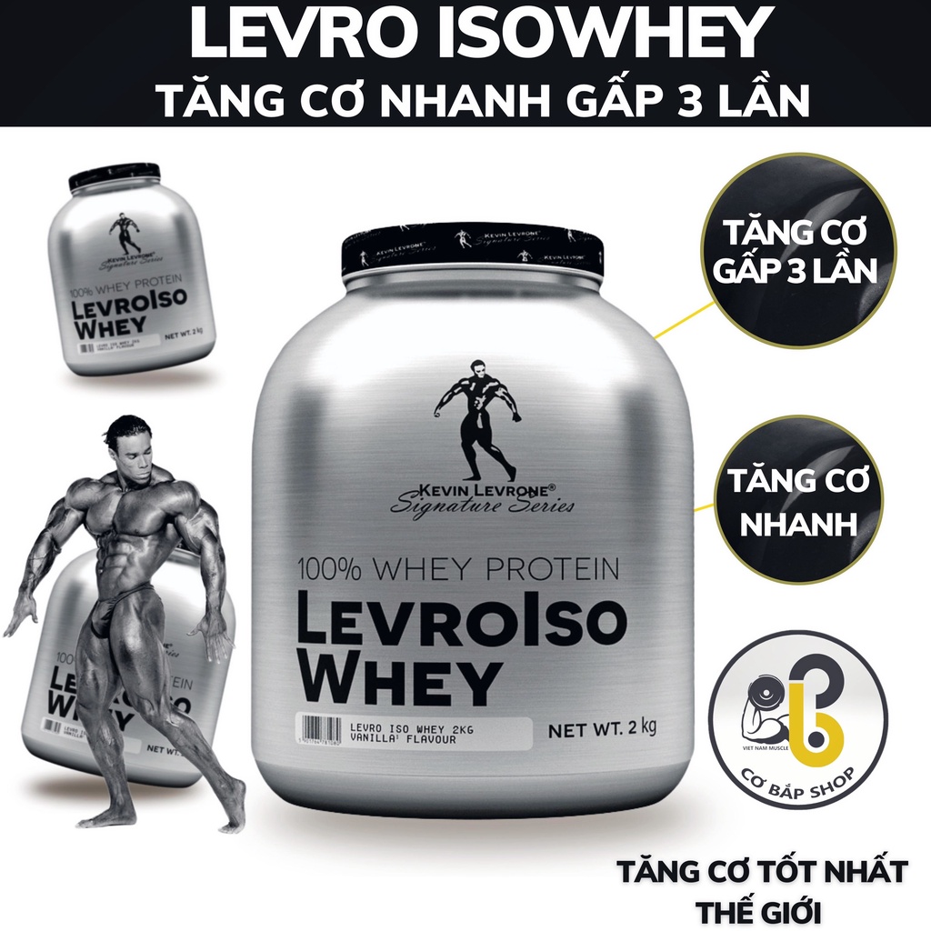 LEVRO ISO WHEY KEVIN LEVRONE - HỖ TRỢ TĂNG CƠ NHANH - 100% ISOLATE