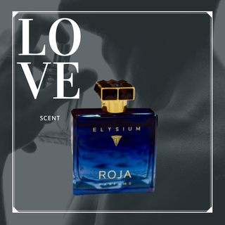 𝑳𝒐𝒗𝒆.𝑺𝒄𝒆𝒏𝒕 - Nước hoa dùng thử Roja Elysium Parfum