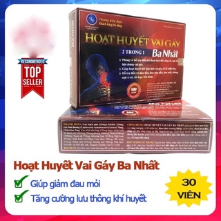 ✅ HOẠT HUYẾT VAI GÁY BA NHẤT – GIÚP GIẢM ĐAU MỎI ĐẦU, VÙNG VAI GÁY, ĐAU NHỨC XƯƠNG KHỚP, TĂNG CƯỜNG LƯU THÔNG KHÍ HUYẾT