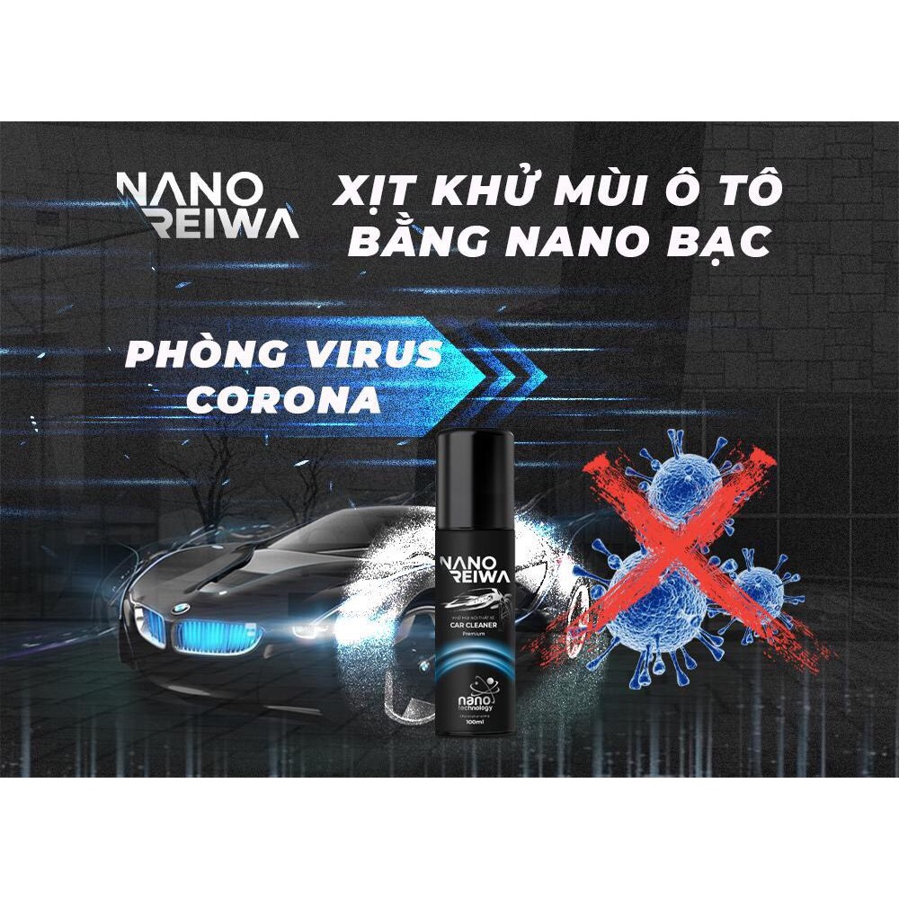 Dung dịch vệ sinh, diệt khuẩn, khử mùi ô tô Nano Reiwa 100ml ( Quế hay không mùi)