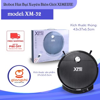  ROBOT HÚT BỤI XUYÊN BIÊN GIỚI XIMEIJIE (XM-32) - GIANG CHI SHOP