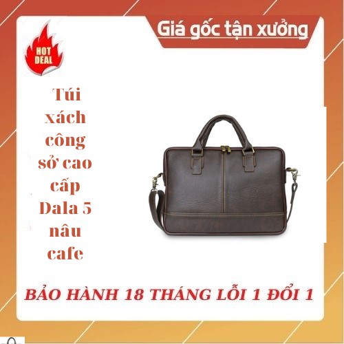 [BẢO HÀNH 18 THÁNG]Túi xách công sở cao cấp Dala 5 nâu cafe