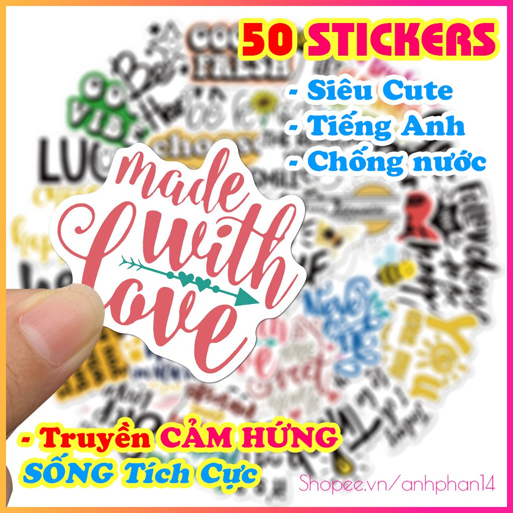 [GIAO NGAY] 50 Sticker Cute Truyền Cảm Hứng Bằng Tiếng Anh Miếng Dán Trang Trí Chống Nước