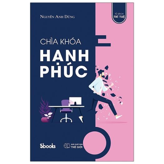 Sách - Nguyễn Anh Dũng - Chìa Khóa Hạnh Phúc - 9786047783243