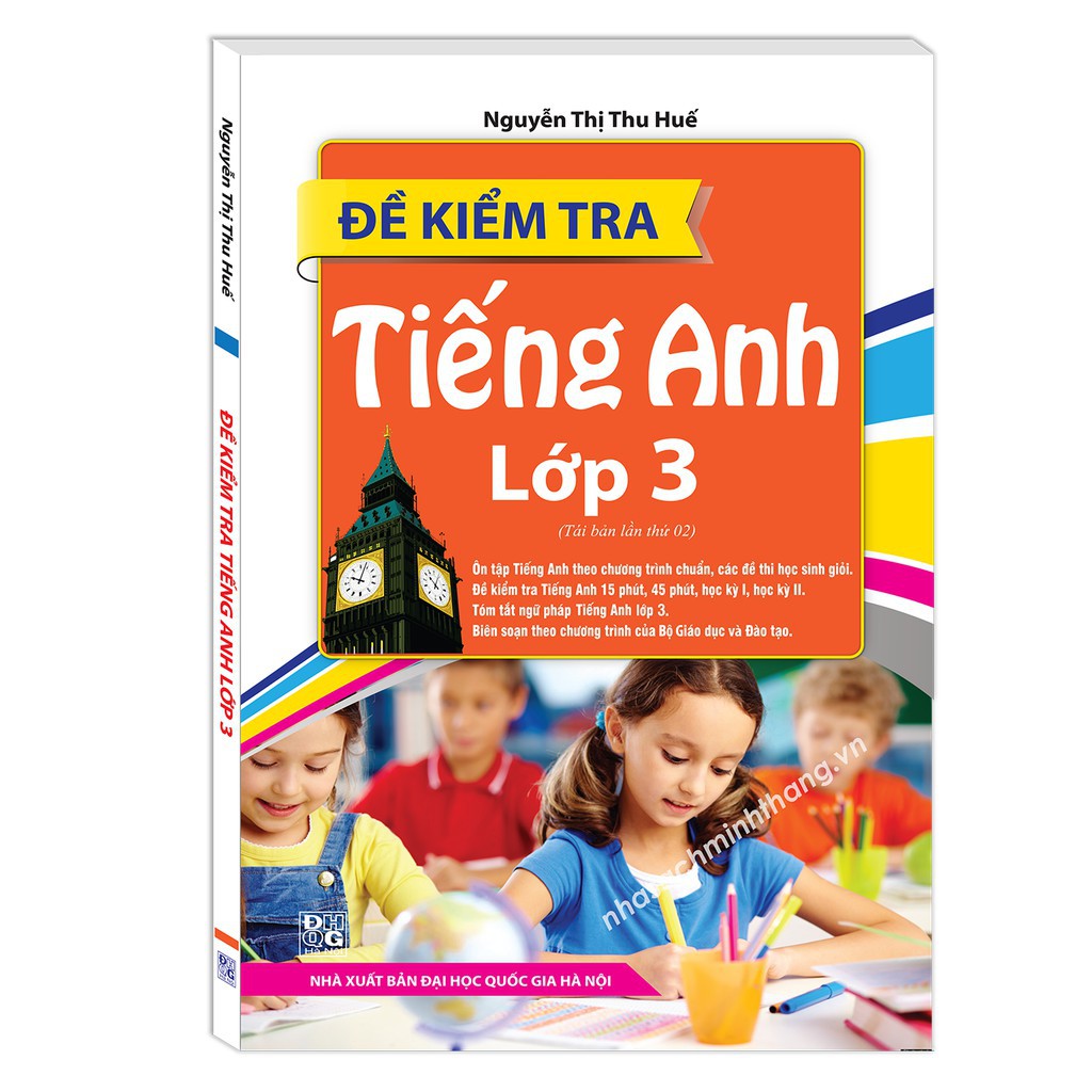 Sách - Đề Kiểm Tra Tiếng Anh Lớp 3 (Tái Bản Lần 02)