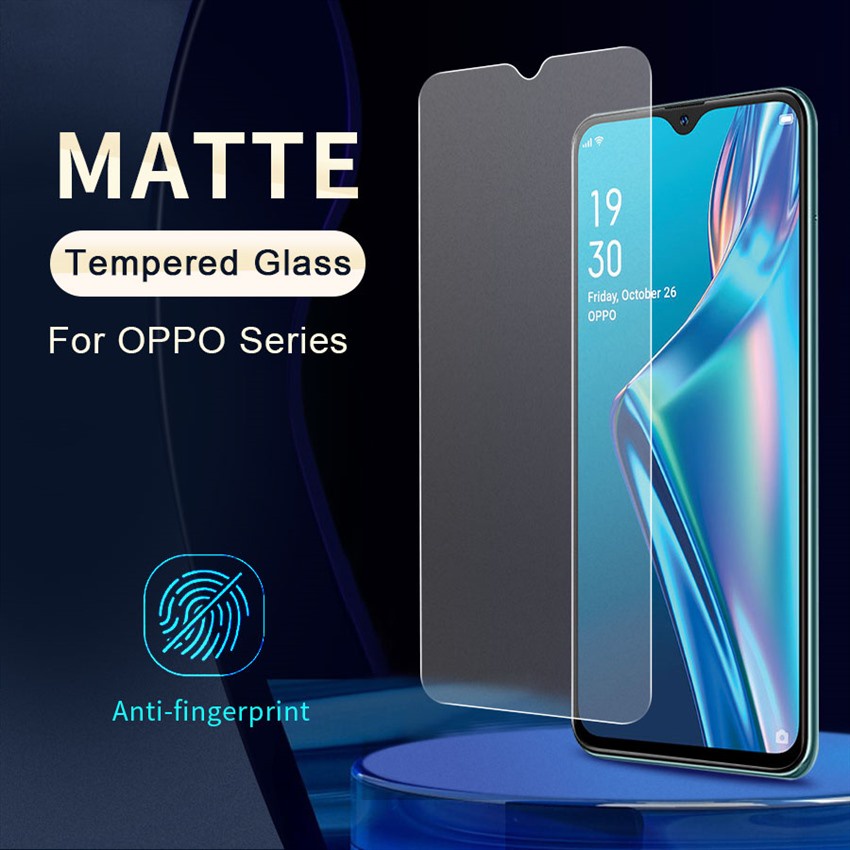 Kính cường lực nhám chống vân tay OPPO A5 A9 2020 A3s A5s A11 A12e A12 A15 A15s A16 A16K A16e A31 A32 A33 A52 A53 A53s A54 A55 A57 A74 A76 A91 A92 A93 A94 A95 A96 F11 F9 F7 F5 Reno 7Z 7 6Z 6 5 5F 4Z 4F 3 2F