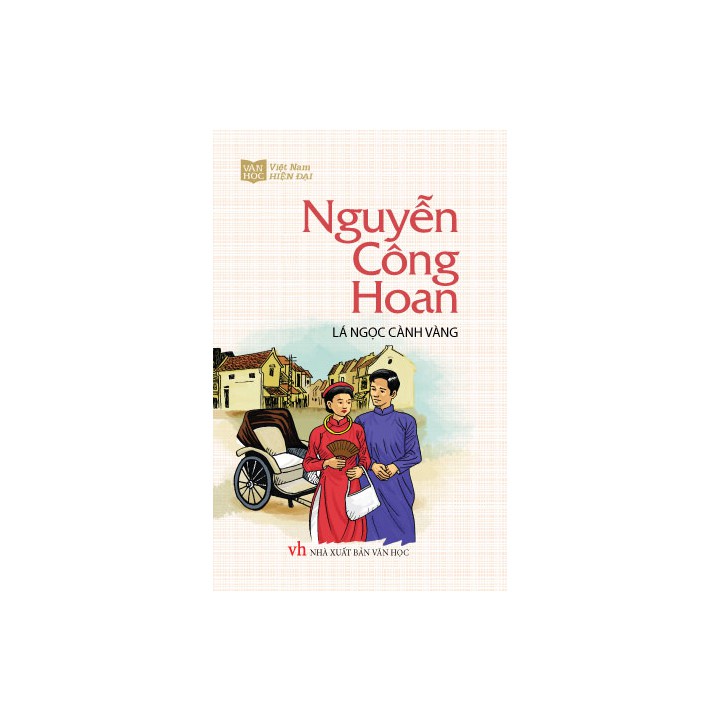 Sách Văn Học - Lá Ngọc Cành Vàng - Nguyễn Công Hoan