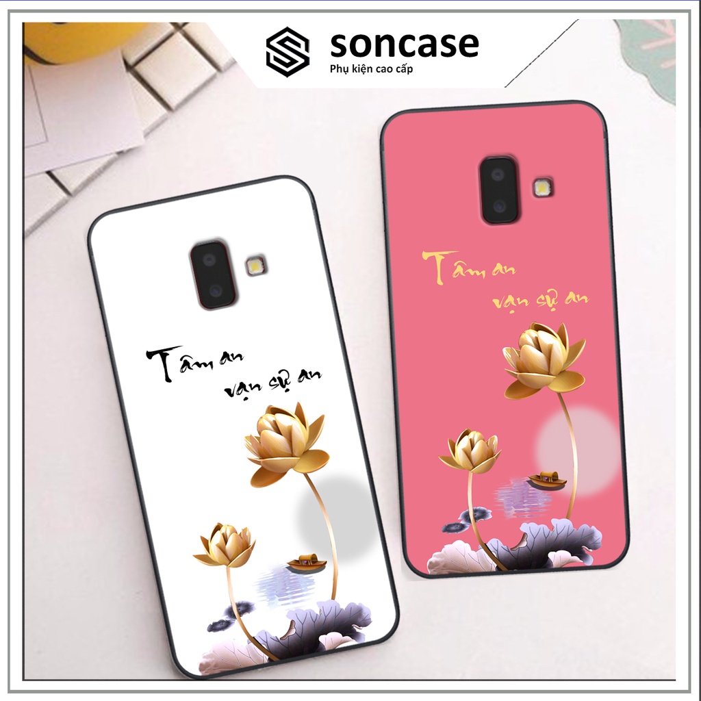 Ốp Samsung J6 2018 / J6 Plus / J6+ in hình ốp tâm an vạn sự an, ốp lưng cao cấp chất lượng.
