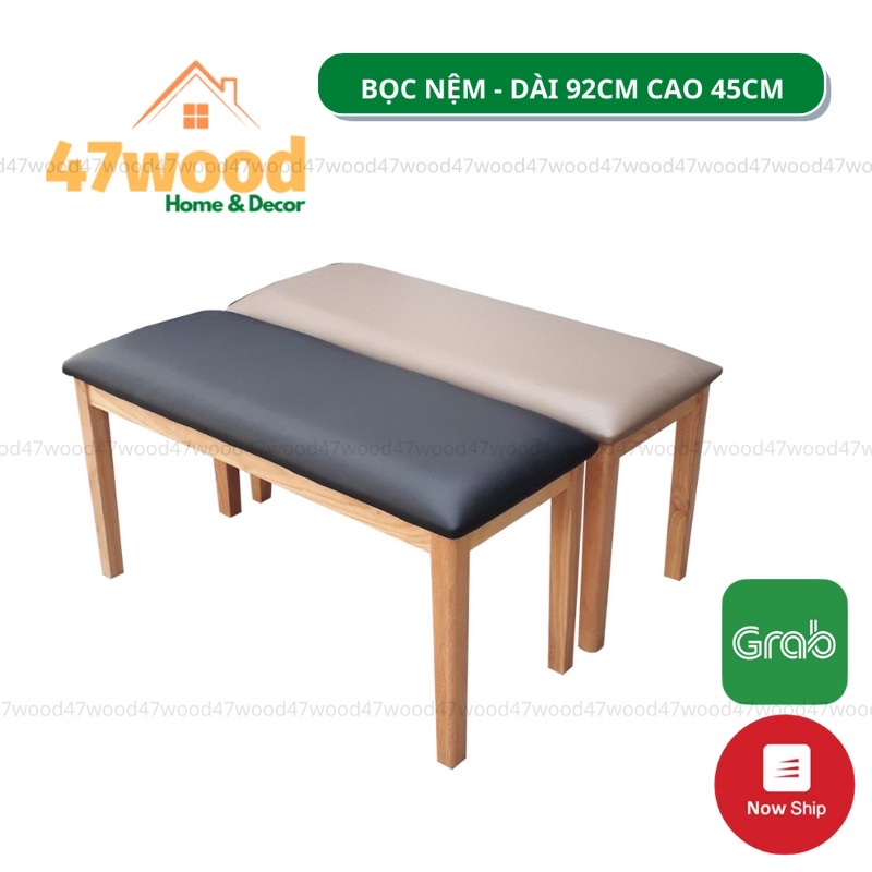 [Mã LIFEBKA5 giảm 10% tối đa 1 Triệu đơn 500k] [ HOẢ TỐC ] GHẾ BĂNG DÀI MẶT NỆM 92CM 47WOOD