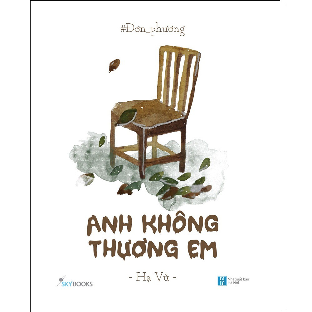 Sách AZ - Đơn Phương - Anh Không Thương Em (Tái Bản 2021)