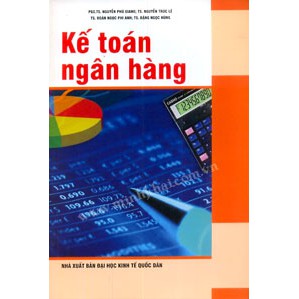 [ Sách ] kế toán ngân hàng - Đại học kinh tế quốc dân