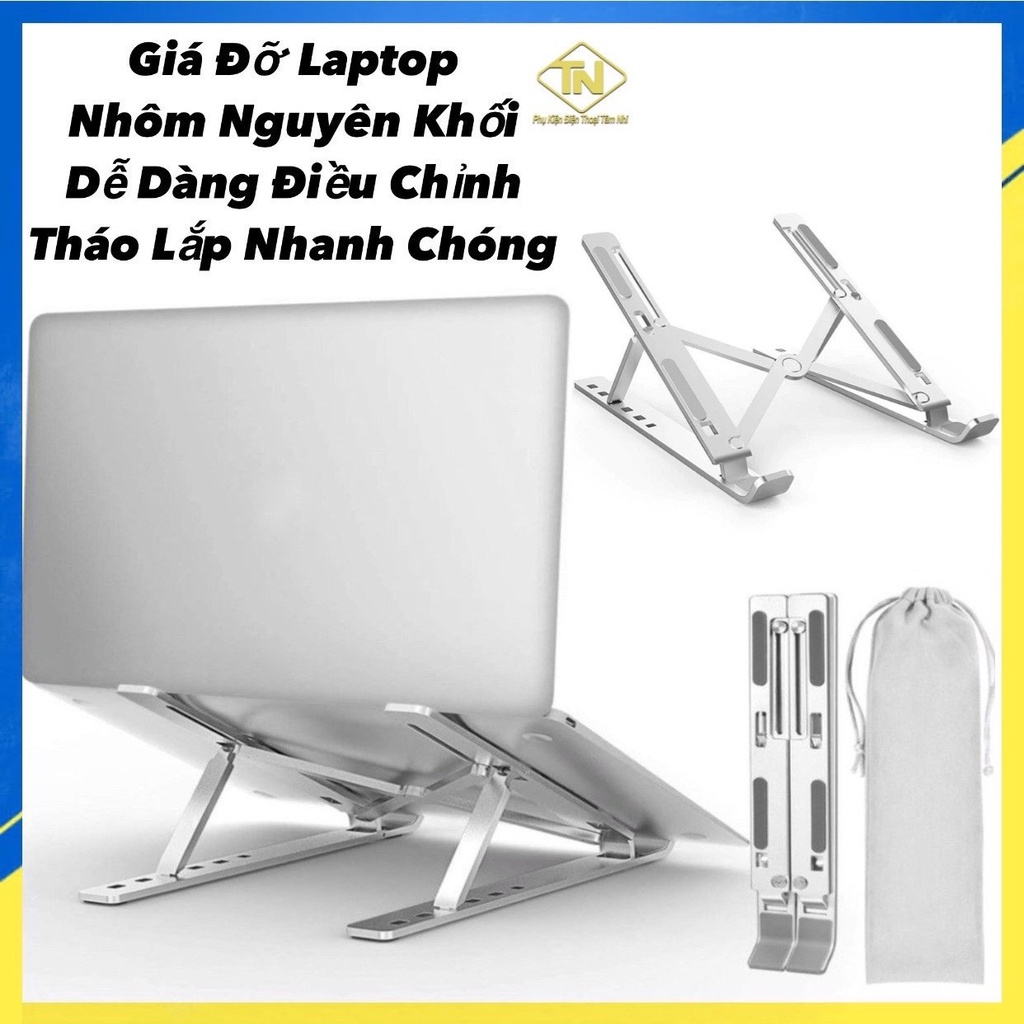 Giá đỡ laptop,giá đỡ nhôm siêu chắc,đa năng,có thể gập ra vào,chỉnh lên xuống theo ý thích,chịu được lực rất tốt,ổn đinh