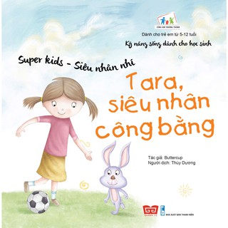 Super Kids - Siêu Nhân Nhí - Tara, Siêu Nhân Công Bằng