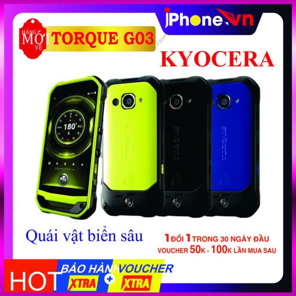 GIÁ CỰC KHỦNG Điện thoại chống nước Kyocera Torque G03 màn Saphire chống nước , Snap625 8 nhân mạnh mẽ , camera hành trì