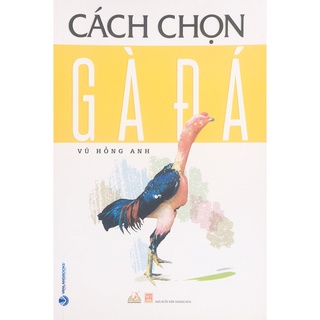 Sách - Cách chọn gà đá (VL55)