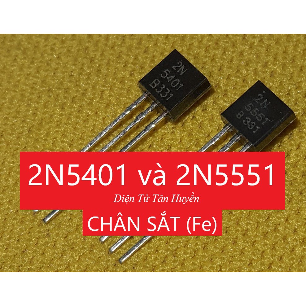 50 CHIẾC 2N5401 TO-92 PNP - 2N5551 TO-92 NPN  CHÂN ĐỒNG (Cu) / CHÂN SẮT (Fe),150V/0.6A