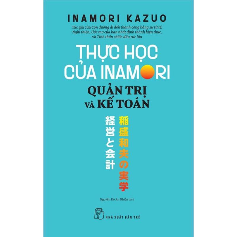 Sách - Thực Học Của INAMORI _ Quản Trị Và Kế Toán