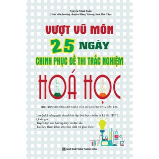 Vượt Vũ Môn 25 Ngày Chinh Phục Đề Thi Trắc Nghiệm Hóa
