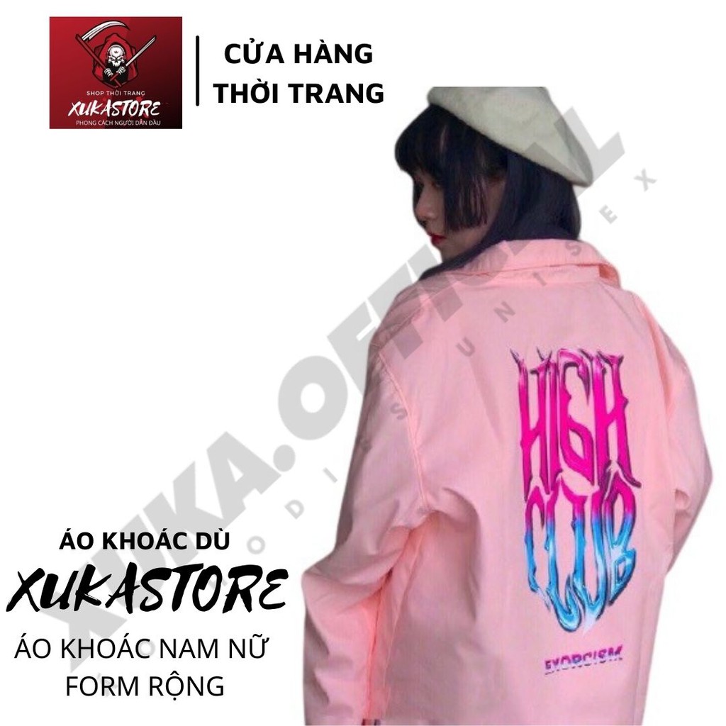 Áo khoác dù XUKA SHOP in HIGH CLUB dành cho cặp đôi cho nam cho nữ có mũ, jacket form rộng có 3 màu Unisex ulzzang