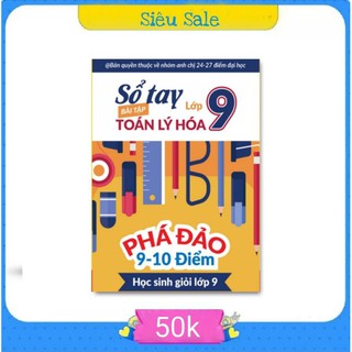 SỔ TAY BÀI TẬP TOÁN LÍ HÓA LỚP 9