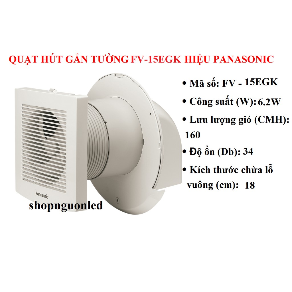 Quạt hút gắn tường  Panasonic FV-10EGK/ FV-15EGK, hay còn gọi là quạt hút âm tường,quạt hút đẩy...