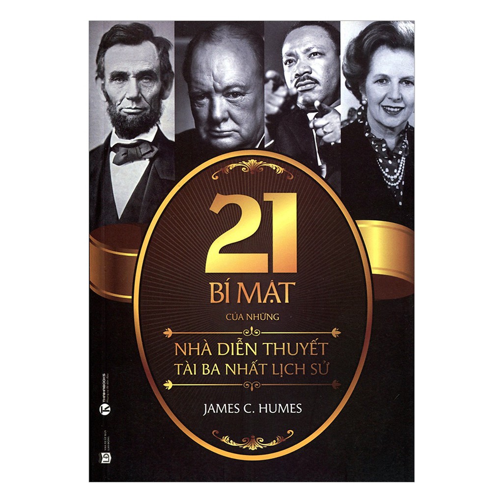 Sách - 21 Bí Mật Của Những Nhà Diễn Thuyết Tài Ba Nhất Lịch Sử (Tái Bản) | BigBuy360 - bigbuy360.vn