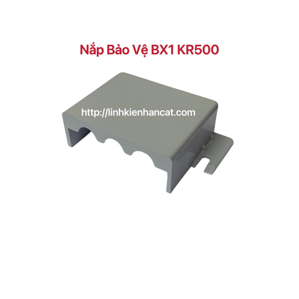 Nắp Bảo Vệ BX1 KR500