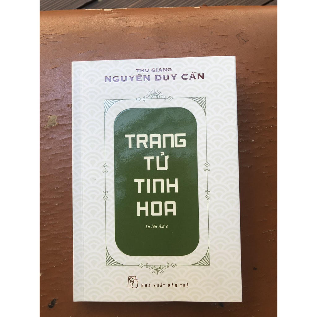 Sách-Trang Tử Tinh Hoa (Tái Bản 2021) (Thu Giang Nguyễn Duy Cần)