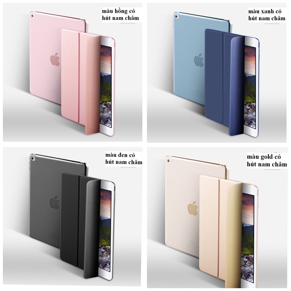 Bao Da Ipad 9.7 2017/2018, gen5/gen6, pro 11inch, Ipad Air1/2, Mini 1/2/3/4/5, Pro 9.7, pro 10.5/air 10.5 Có Hút NC