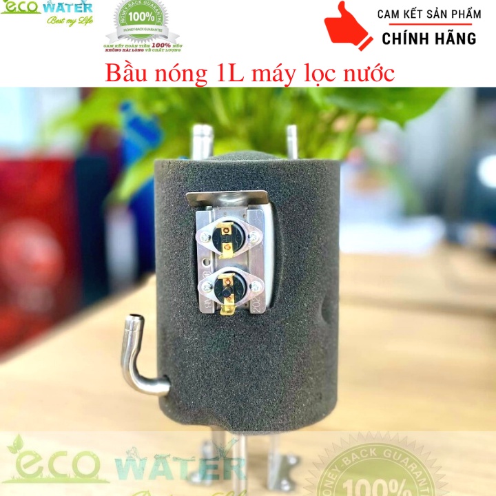 Bầu nóng 1L máy lọc nước - Tặng kèm dây phi 6 - Ecobn0025